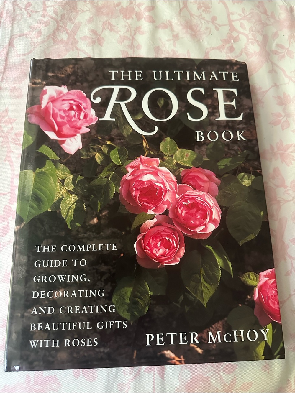 Lorenz Books The Ultimate Rose Book Hardcover by Peter McHoy 1997